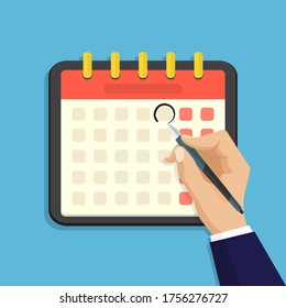 Hand with pen mark calendar date in a flat design. Date reminder in calendar