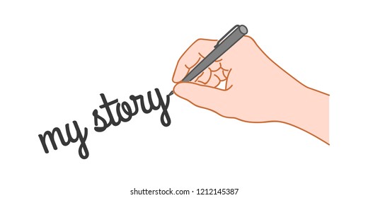 Hand with a pen writing word "my story". Hand drawn style illustration