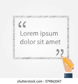Hand with pencil drawing a box with quotes. Quote form. Blank template with a commas for a quote, message, text, sayings, information, speech, quotation, comment. Quote bubble. Vector illustration