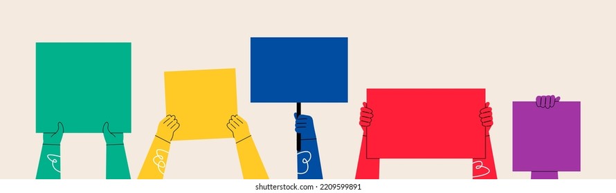 Hand of people holding banners on protest or demonstration. Political meeting and protest concept. Colorful vector illustration
