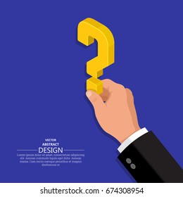 The hand of the person holds a question mark.Isometric illustration.The concept of a raising of a question in business.Difficulty, obstacle, solution at the businessman.3D style.Vector illustration.