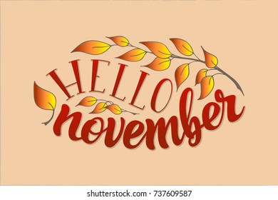 Hand phrase Hello November. Inspirational quote. Typography for calendar or poster, invitation, greeting card, t-shirt, label, template. Vector lettering, calligraphy design. Text background.