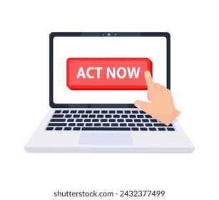 Hand pointer clicking on a act now button on a laptop screen. Vector illustration