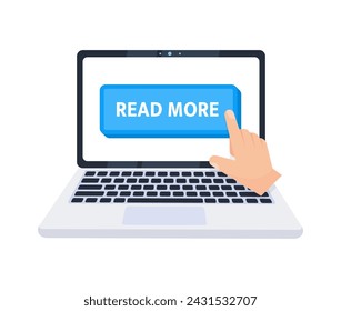 Hand pointer clicking on a read more button on a laptop screen. Vector illustration