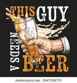A hand pours a frothy beer from a glass emphasizing a lighthearted vibe. The text suggests a humorous need for relaxation and enjoyment perfect for a laid-back moment.