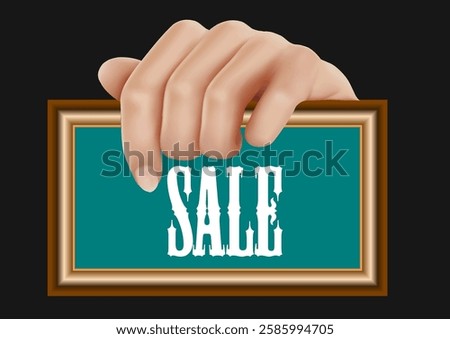 Hand presenting a framed teal sign with the word sale promoting discounts and bargains . Hand drawn Illustration