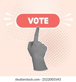 The hand presses the election button. Vote concept. Vector illustration. Trendy Halftone Collage.