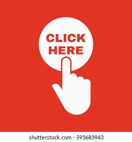 Hand pressing a button with the text CLICK HERE icon. Press, push, tap symbol. Flat design. Stock - Vector illustration