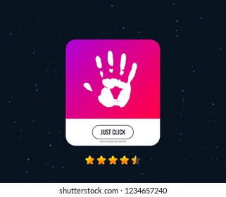 Hand print sign icon. Stop symbol. Web or internet icon design. Rating stars. Just click button. Vector