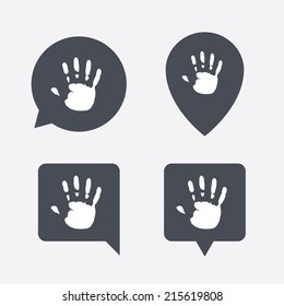 Hand print sign icon. Stop symbol. Map pointers information buttons. Speech bubbles with icons. Vector