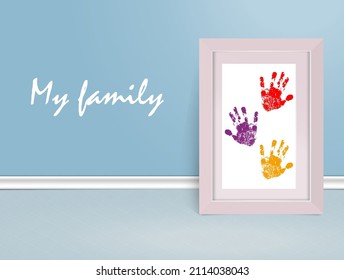 Hand Prints In A Frame. The Concept Of My Family On The Background Of The Wall. Vector Illustration. EPS 10.