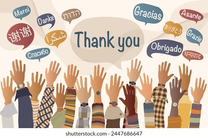 Hand raised of multicultural people from different nations and continents with speech bubbles with text -thank you- in various international languages. Gratitude. Communication