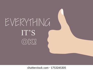 Hand with raised thumb and text: Everything it's OK!