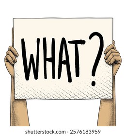 Hand raising a sign that says What drawn using engraving technique