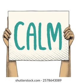 Hand raising a sign that says CALM drawn using engraving technique