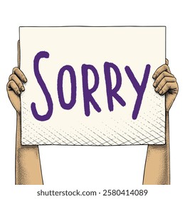 Hand raising a sign that says Sorry drawn using engraving technique