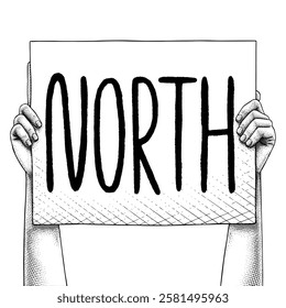 Hand raising a sign that says North drawn using engraving technique