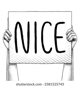 Hand raising a sign that says Nice drawn using engraving technique