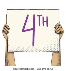Hand raising a sign that says 4TH drawn using engraving technique
