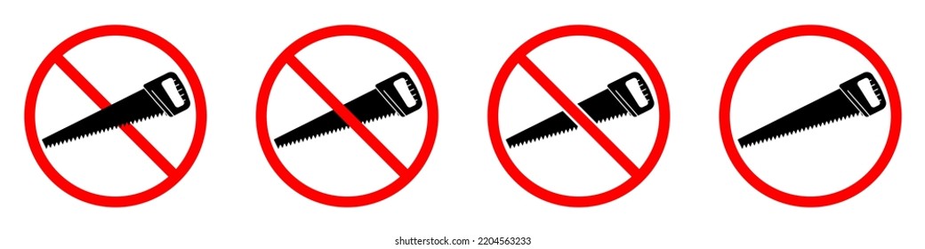 Hand saw ban sign. Hacksaw for wood is forbidden. Set of red prohibition signs of hand saw. Vector illustration