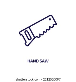 hand saw icon from construction tools collection. Thin linear hand saw, work, equipment outline icon isolated on white background. Line vector hand saw sign, symbol for web and mobile