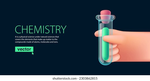 Hand of scientist holding chemical test tube. Realistic 3D render. Vector cartoon plastic style. Education, Biotechnology, Research, Medical, and Pharmacy laboratory illustration for web banner.