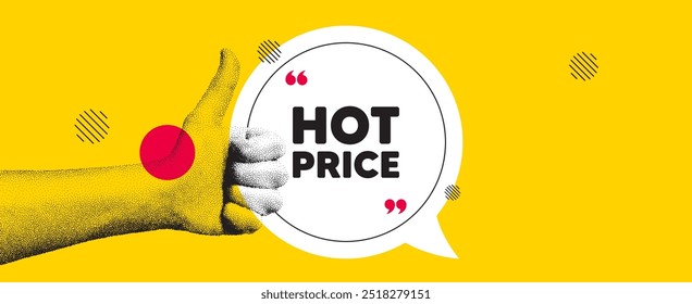 Hand showing thumb up like sign. Hot Price tag. Special offer Sale sign. Advertising Discounts symbol. Hot price chat bubble message. Grain dots hand. Like thumb up sign. Vector