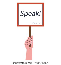 The hand shows a tablet with the text. "Speak. If you can." The concept of freedom of speech. Flat vector illustration. Eps10