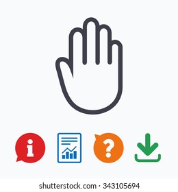 Hand sign icon. No Entry or stop symbol. Give me five. Information think bubble, question mark, download and report.
