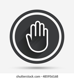 Hand sign icon. No Entry or stop symbol. Give me five. Circle flat button with shadow and border. Vector