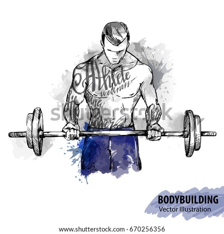 Hand sketch of a man with a barbell. Vector sport illustration. Watercolor silhouette of the athlete with thematic words. Text graphics, lettering.
