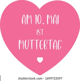 Hand sketched " Am 10. Mai ist Muttertag" in German. Translated " 10 May is Mother`s Day". Lettering for postcard, invitation, poster. 