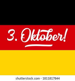 Hand sketched 3th October sign on background with German national colors. German Unity day lettering for card, banner, ad, poster