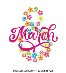 Hand sketched 8 March  typography lettering poster. Celebration quote with 8 of flowers isolated on white background for postcard, icon, logo, badge. Celebration vector calligraphy text.