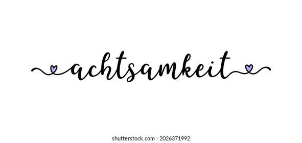 Hand sketched Achtsamkeit word as ad, web banner in German.  Translated Mindfulness. Lettering for banner, header