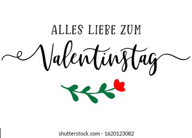 Hand sketched "Alles liebe zum Valentinstag" German quote, meaning "Happy Valentine's day".  Lettering for design, print, poster, card, invitation, banner template typography. 