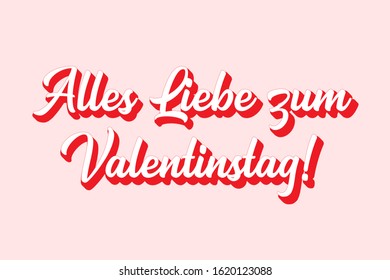 Hand sketched "Alles liebe zum Valentinstag" German quote, meaning "Happy Valentine's day".  Lettering for design, print, poster, card, invitation, banner template typography. 