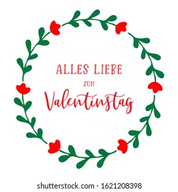 Hand sketched "Alles liebe zum Valentinstag" German quote, meaning "Happy Valentine's day".  Lettering for design, print, poster, card, invitation, banner template typography. 