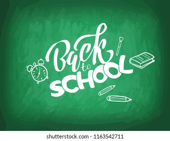 Hand sketched Back to school lettering on green blackboard with picture of clock, pencils, book. Perfect design for banner, flyer, greeting cards, posters, T-shirts. Flat scratched Vector illustration