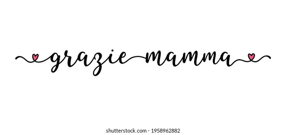 Hand sketched Banner with "Grazie Mamma" quote in Italian. Translated "Thank you, Mom" Lettering 