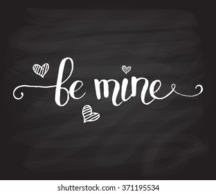Hand sketched Be Mine text as Happy Valentines Day logotype, badge and icon. Romantic Quote postcard, card, invitation, banner template. Love lettering typography on textured background with heart