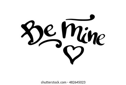 Hand sketched Be Mine text as Valentine's Day logotype, badge and icon. Valentine's Day lettering typography. Romantic quote