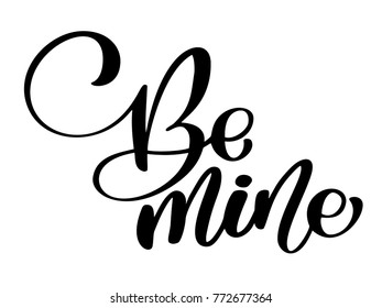 Hand sketched Be Mine text as Happy Valentines Day logotype, badge and icon. Romantic Quote postcard, card, invitation, banner template. Love lettering typography on textured background with heart
