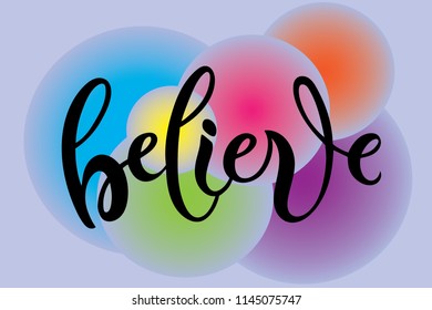 Hand sketched Believe T-shirt texture lettering typography. Drawn inspirational quotation, motivational quote. Fortune logotype, badge, poster, logo, tag.  Vector illustration