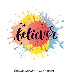 Hand sketched Believer text. Lettering typography for t-shirt design, birthday party, greeting card, party invitation, logo, badge, patch, icon, banner template. Vector illustration. 