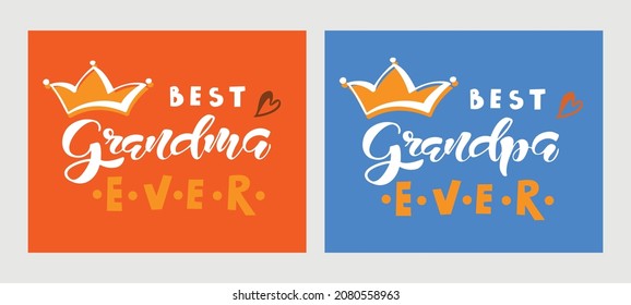 Hand sketched Best Grandma ever, Best Grandpa ever lettering typography for national grandparents day. Concept for Grandpa logotype, badge and icon. Best Grandma logo, banner, flyer
