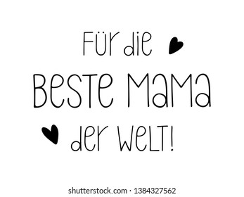 Hand sketched For the Best Mom Text German Lettering. Muttertag calligraphy. Drawn Mothers Day quote for postcard, invitation, poster, label, logotype, icon, banner template typography. Vektorgrafik