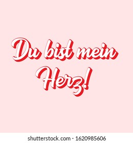 Hand sketched „Du bist mein Herz“ German quote, meaning „You are my heart“. Romantic calligraphy phrase. Lettering for design, print, poster, clothes, card, invitation, banner template typography. 