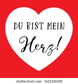 Hand sketched „Du bist mein Herz“ German quote, meaning „You are my heart“. Romantic calligraphy phrase. Lettering for design, print, poster, clothes, card, invitation, banner template typography. 