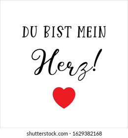 Hand sketched „Du bist mein Herz“ German quote, meaning „You are my heart“. Romantic calligraphy phrase. Lettering for design, print, poster, clothes, card, invitation, banner template typography. 